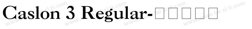 Caslon 3 Regular字体转换
